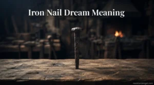 Iron Nail Dream Meaning
