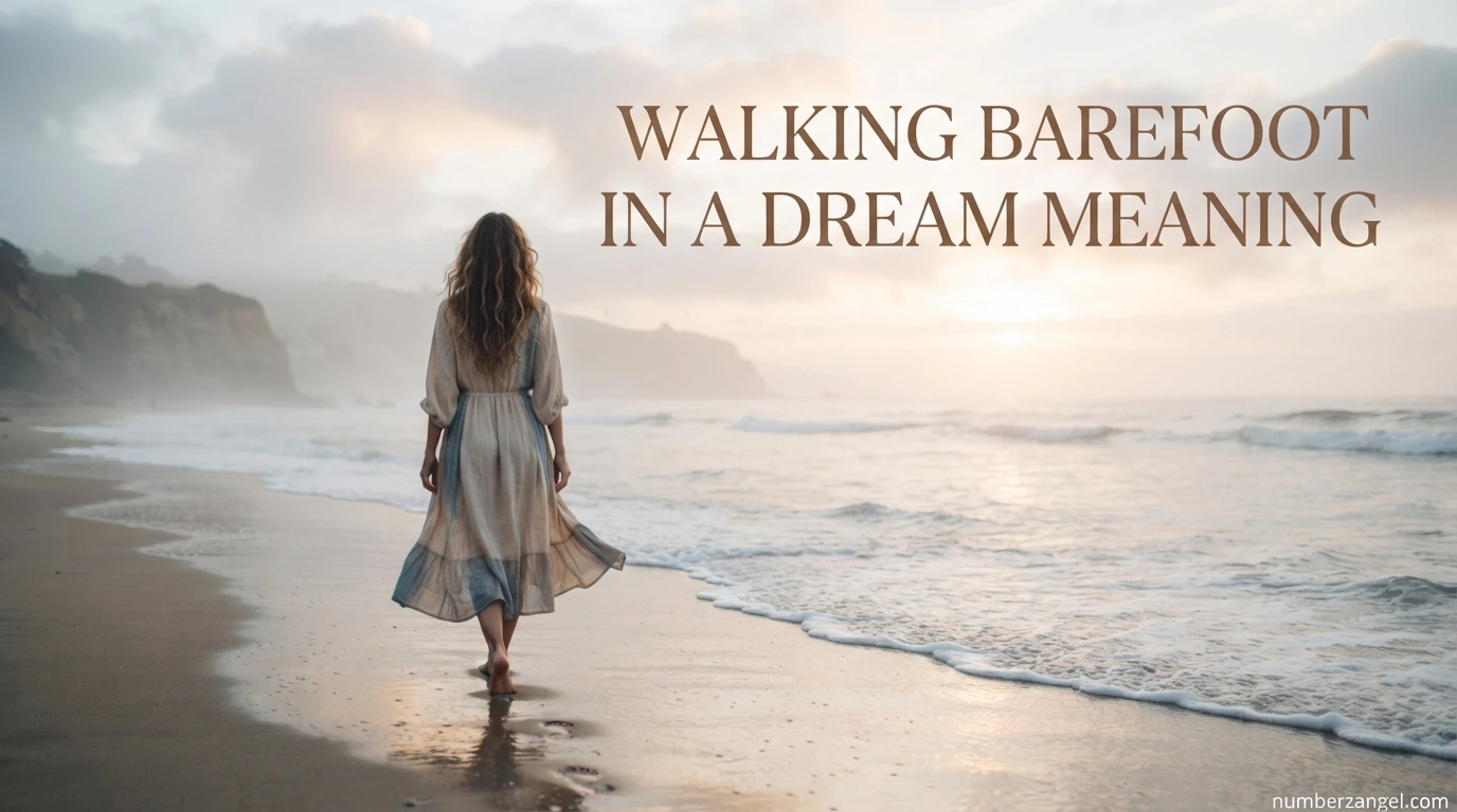 Walking Barefoot in a Dream Meaning