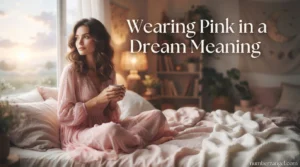Wearing Pink in a Dream Meaning